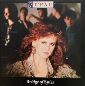 T'Pau -Bridge of Spies
